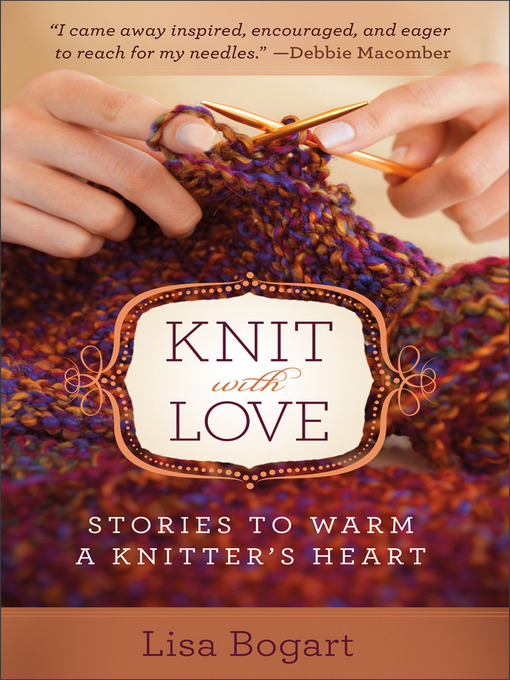 Title details for Knit with Love by Lisa Bogart - Available